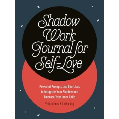 Afbeelding van Shadow Work Journal for Self Love: Powerful Prompts and Exercises to Integrate Your Embrace Inner Child
