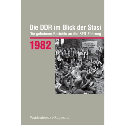 Afbeelding van die DDR im Blick der Stasi 1982: geheimen Berichte an SED Führung: Jahr 1982