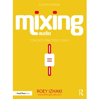 Afbeelding van Mixing Audio: Concepts, Practices, and Tools