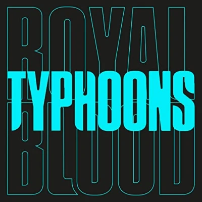 Afbeelding van Royal Blood Typhoons (Single)