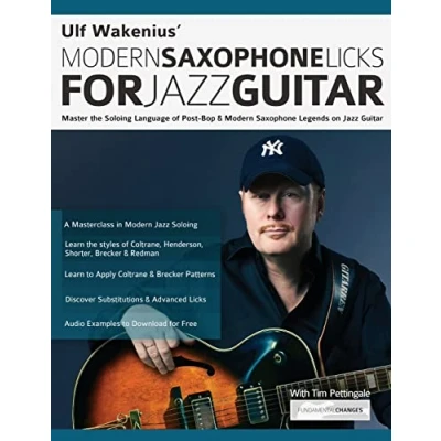 Afbeelding van Ulf Wakenius: Master the Soloing Language of Post Bop &amp; Modern Saxophone Legends on Jazz Guitar