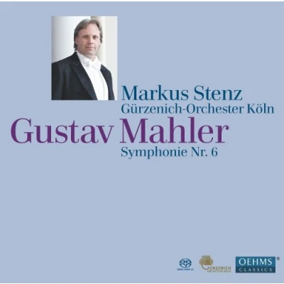 Afbeelding van Gürzenich Orcheste Köln, Markus Stenz Mahler: Symphony No.6 (2 Super Audio CD)