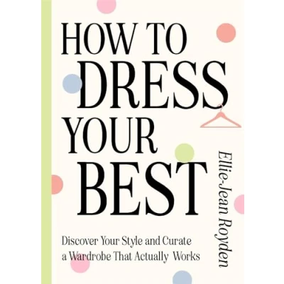 Afbeelding van How to Dress Your Best
