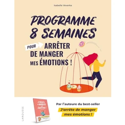 Afbeelding van Programme 8 semaines pour arrêter de manger mes émotions !: La méthode Isabelle Minceur