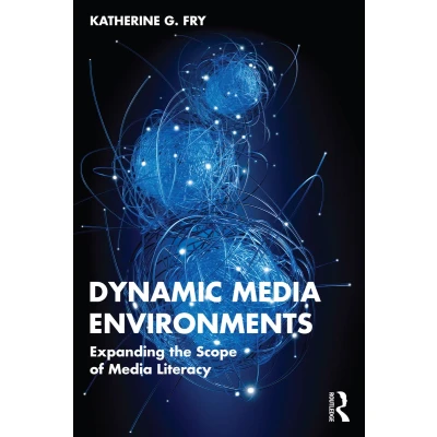 Afbeelding van Dynamic Media Environments: Expanding the Scope of Literacy