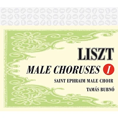 Afbeelding van Saint Ephraim Male Choir &amp; Tamas Bubno Liszt: Choruses I (CD)