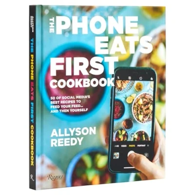 Afbeelding van Phone Eats First Cookbook: 50 of Social Media’s Best Recipes to Feed Your . and Then Yourself