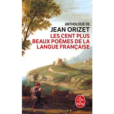 Afbeelding van Les Cent plus beaux poèmes de la langue française: Anthologie