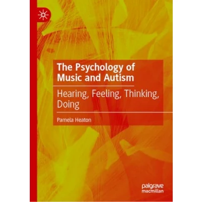 Afbeelding van The Psychology of Music and Autism: Hearing, Feeling, Thinking, Doing