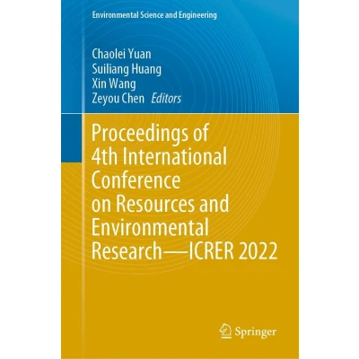 Afbeelding van Proceedings of 4th International Conference on Resources and Environmental Research―ICRER 2022
