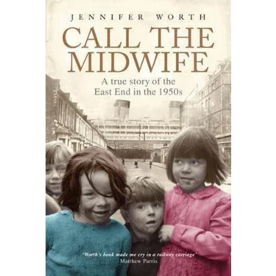 Afbeelding van Call the Midwife: A True Story of East End in 1950s