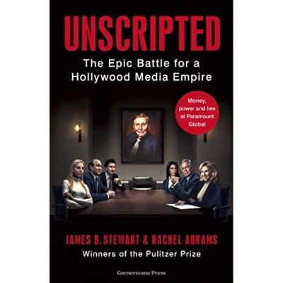Afbeelding van Unscripted: The Epic Battle for a Hollywood Media Empire