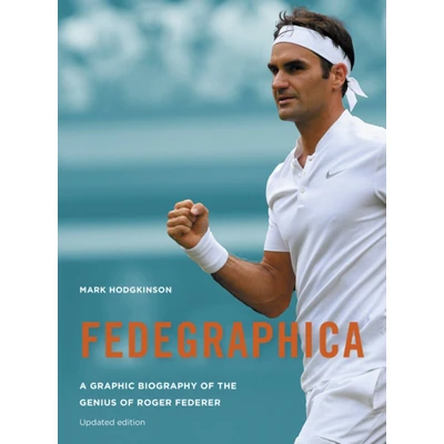Afbeelding van Fedegraphica: A Graphic Biography of the Genius Roger Federer: Updated edition