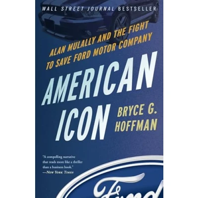 Afbeelding van American Icon: Alan Mulally and the Fight to Save Ford Motor Company