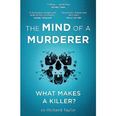 Afbeelding van the Mind of a Murderer: glimpse into darkest corners human psyche, from leading forensic psychiatrist