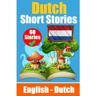 Afbeelding van Short Stories in Dutch English and Side by Side: Learn Language Through