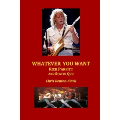 Afbeelding van Whatever you want: Rick Parfitt and Status Quo