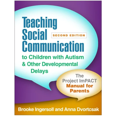 Afbeelding van Teaching Social Communication to Children with Autism and Other Developmental Delays, Second Edition: The Project ImPACT Manual for Parents