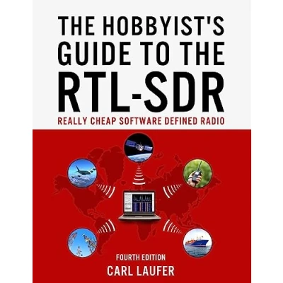 Afbeelding van the Hobbyist&#039;s Guide to RTL SDR: Really Cheap Software Defined Radio