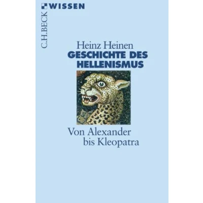 Afbeelding van Geschichte des Hellenismus: Von Alexander bis Kleopatra: 2309