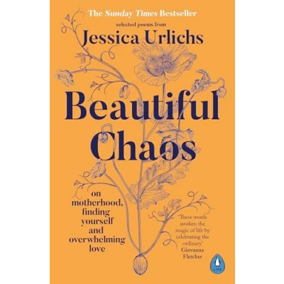 Afbeelding van Beautiful Chaos: On Motherhood, Overwhelming Love and Finding Yourself