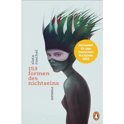 Afbeelding van 153 Formen des Nichtseins: Roman. Nominiert für den Deutschen Buchpreis 2022