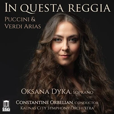 Afbeelding van Oksana Dyka, Kaunas City Symphony Orchestra In Questa Reggia (CD)