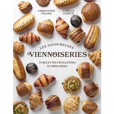 Afbeelding van Les savoureuses viennoiseries des pâtissiers: 60 recettes feuilletées et briochées