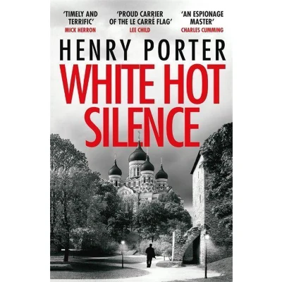 Afbeelding van White Hot Silence: Gripping spy thriller from an espionage master