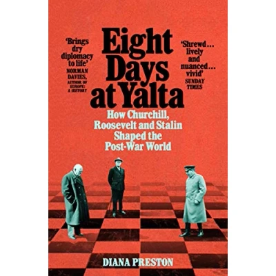 Afbeelding van Eight Days at Yalta: How Churchill, Roosevelt and Stalin Shaped the Post War World