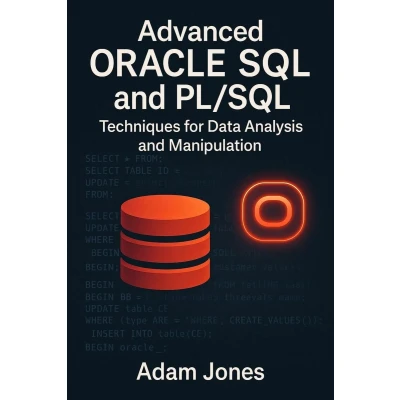 Afbeelding van Advanced Oracle SQL and PL/SQL: Techniques for Data Analysis Manipulation