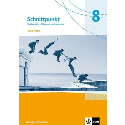 Afbeelding van Schnittpunkt Mathematik 8. Lösungen Klasse Differenzierende Ausgabe Nordrhein Westfalen