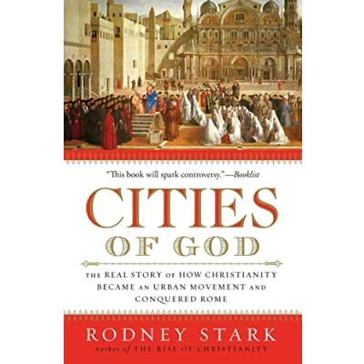 Afbeelding van Cities of God: The Real Story How Christianity Became an Urban Movement and Conquered Rome