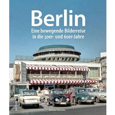 Afbeelding van Berlin: Eine bewegende Bilderreise in die 50er und 60er Jahre
