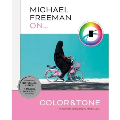 Afbeelding van Michael Freeman on Color and Tone: The Ultimate Photography Masterclass