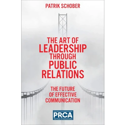 Afbeelding van The Art of Leadership through Public Relations: Future Effective Communication