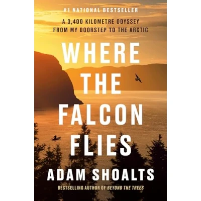 Afbeelding van Where the Falcon Flies: A 3,400 Kilometre Odyssey From My Doorstep to Arctic