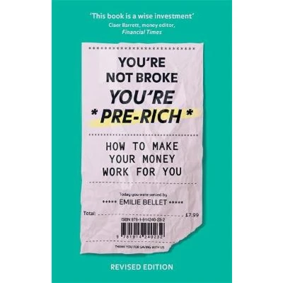 Afbeelding van You&#039;re Not Broke Pre Rich: How to make your money work for you