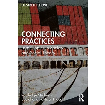 Afbeelding van Connecting Practices: Large Topics in Society and Social Theory