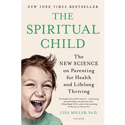 Afbeelding van The Spiritual Child: New Science on Parenting for Health and Lifelong Thriving