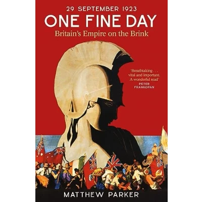 Afbeelding van One Fine Day: Britain&#039;s Empire on the Brink