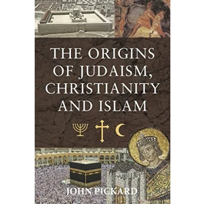 Afbeelding van The Origins of Judaism, Christianity and Islam