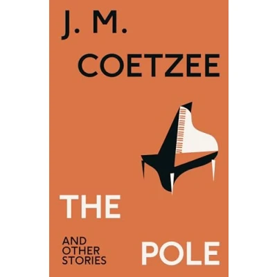 Afbeelding van The Pole and Other Stories: Discover a love story full of music surprise, from twice Booker Prize winner