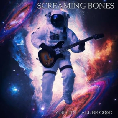 Afbeelding van Screaming Bones And It&#039;ll All Be Good (CD)