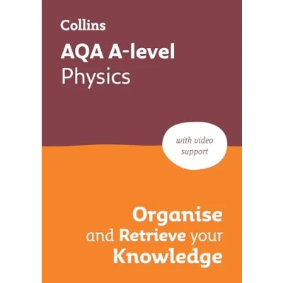 Afbeelding van Collins A level Revision AQA Physics Organise and Retrieve Your Knowledge