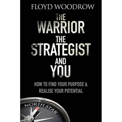 Afbeelding van the Warrior, Strategist and You: How to Find Your Purpose Realise Potential
