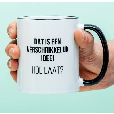 Afbeelding van Mok Dat Is Een Verschrikkelijk Idee