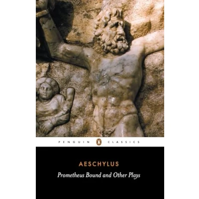 Afbeelding van Prometheus Bound and Other Plays: Bound, The Suppliants, Seven Against Thebes, Persians