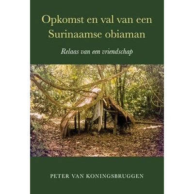 Afbeelding van Opkomst en val van een Surinaamse obiaman