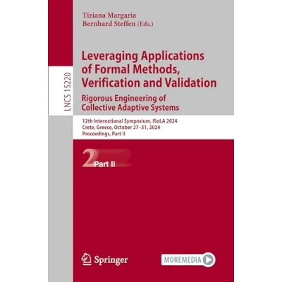 Afbeelding van Leveraging Applications of Formal Methods, Verification and Validation. Rigorous Engineering Collective Adaptive Systems: 12th International ... 2731, 2024, Proceedings, Part II: 15220